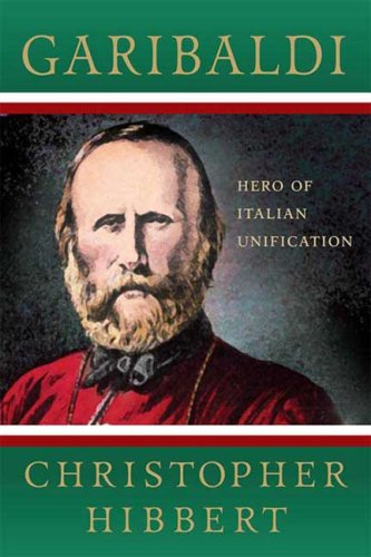 Garibaldi: Hero of Italian Unification Hero of Italian Unification  2008 9780230606067 Front Cover