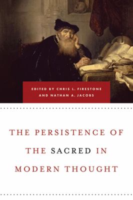 Persistence of the Sacred in Modern Thought   2012 9780268029067 Front Cover