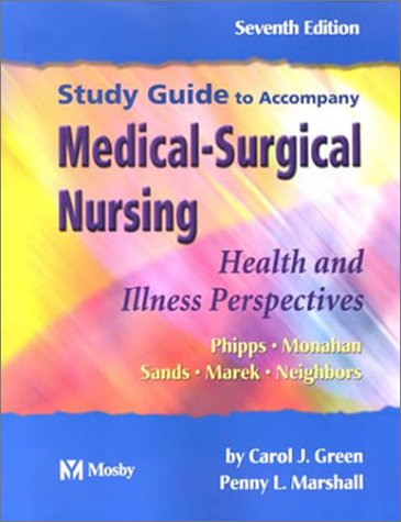 Study Guide to Accompany Medical Surgical Nursing Health and Illness Perspectives 7th 2003 9780323018067 Front Cover