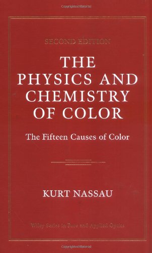 Physics and Chemistry of Color The Fifteen Causes of Color 2nd 2001 (Revised) 9780471391067 Front Cover