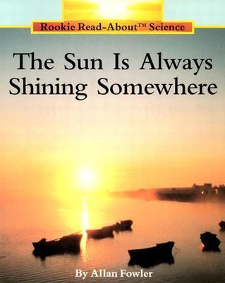 Sun Is Always Shining Somewhere  N/A 9780516449067 Front Cover