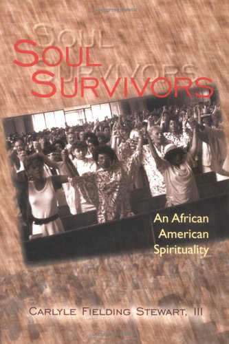 Soul Survivors An African American Spirituality N/A 9780664256067 Front Cover