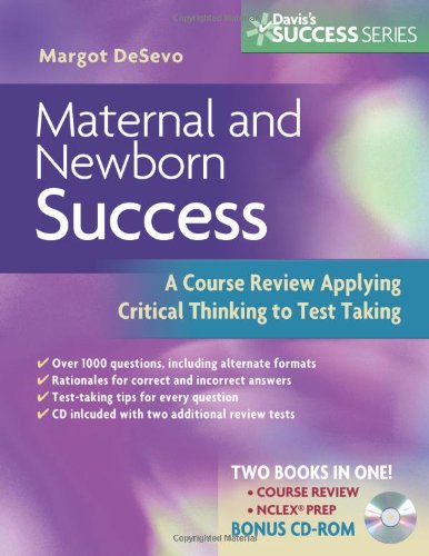 Maternal and Newborn Success A Course Review Applying Critical Thinking to Test Taking  2010 9780803619067 Front Cover