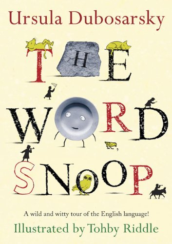 Word Snoop A Wild and Witty Tour of the English Language!  2009 9780803734067 Front Cover