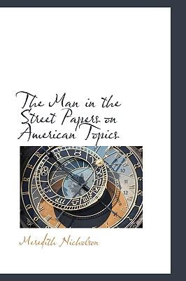 Man in the Street Papers on American Topics  N/A 9781110691067 Front Cover