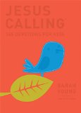 Jesus Calling 365 Devotions for Kids: Deluxe Edition  2013 9781400323067 Front Cover