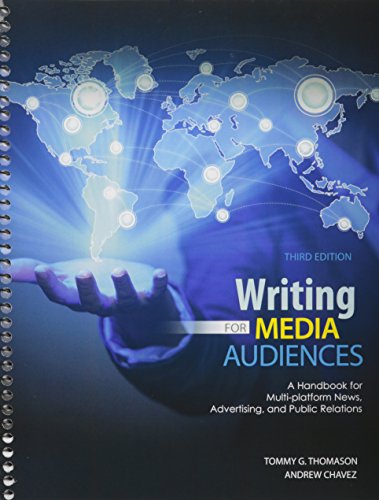 Writing for Media Audiences A Handbook for Multi-Platform News Advertising and Public Relations 3rd (Revised) 9781465249067 Front Cover