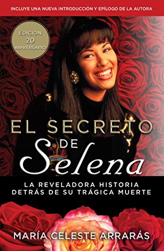 Secreto de Selena (Selena's Secret) La Reveladora Historia Detrï¿½s Su Trï¿½gica Muerte 20th 2015 9781476775067 Front Cover