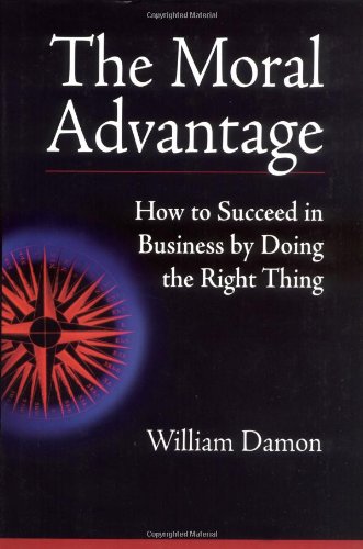 Moral Advantage How to Succeed in Business by Doing the Right Thing  2004 9781576752067 Front Cover