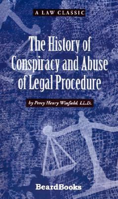 History of Conspiracy and Abuse of Legal Procedure N/A 9781587981067 Front Cover