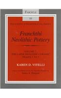 Franchthi Neolithic Pottery The Later Neolithic Ceramic Phases 3 to 5, Fascicle 10  1999 9780253213068 Front Cover