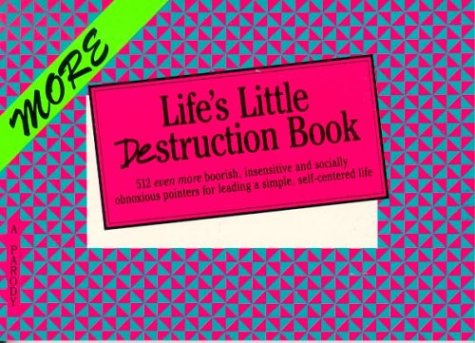 More Life's Little Destruction Book A Parody N/A 9780312952068 Front Cover