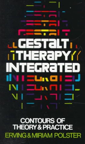 Gestalt Therapy Integrated Contours of Theory and Practice N/A 9780394710068 Front Cover