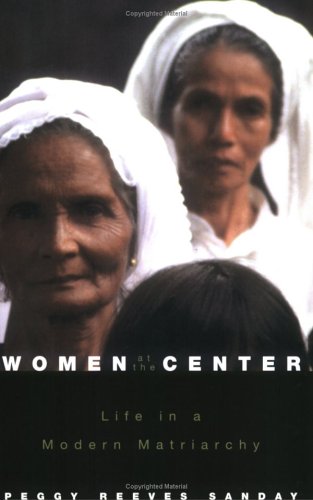 Women at the Center Life in a Modern Matriarchy  2003 9780801489068 Front Cover