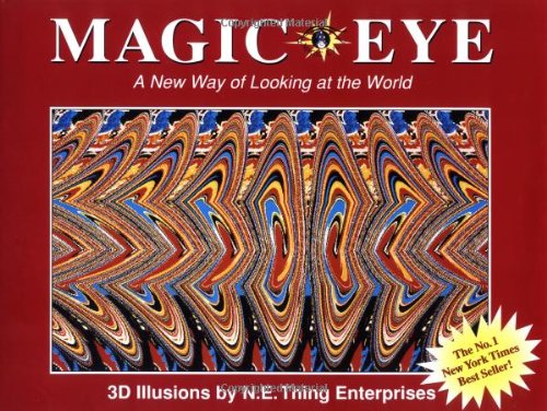 Magic Eye A New Way of Looking at the World  1993 9780836270068 Front Cover