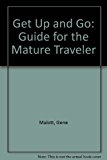 Get up and Go : A Guide for the Mature Traveler N/A 9780933469068 Front Cover