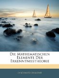 Die Mathematischen Elemente der Erkenntnisstheorie  N/A 9781142288068 Front Cover
