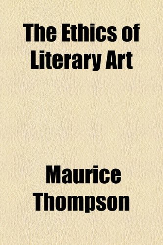 Ethics of Literary Art  2010 9781154465068 Front Cover