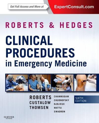 Roberts and Hedges' Clinical Procedures in Emergency Medicine  6th 2014 9781455706068 Front Cover