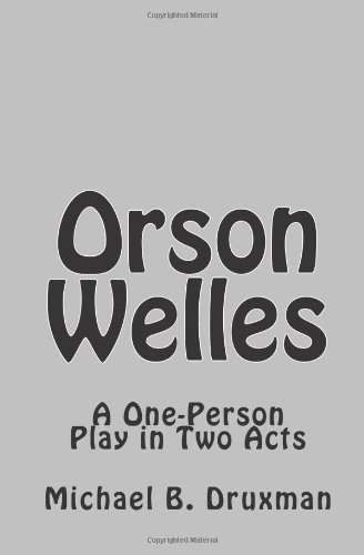 Orson Welles A One-Person Play in Two Acts N/A 9781461109068 Front Cover
