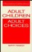 Adult Children, Adult Choices Outgrowing Codependency N/A 9781556124068 Front Cover