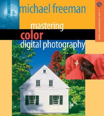 Mastering Color Digital Photography   2006 9781579907068 Front Cover