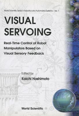 Visual Servoing (V7)   1993 9789810246068 Front Cover
