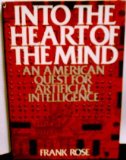 Into the Heart of the Mind : An American Quest for Artificial Intelligence N/A 9780060153069 Front Cover