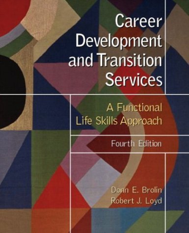 Career Development and Transition Services A Functional Life Skills Approach 4th 2004 (Revised) 9780130485069 Front Cover