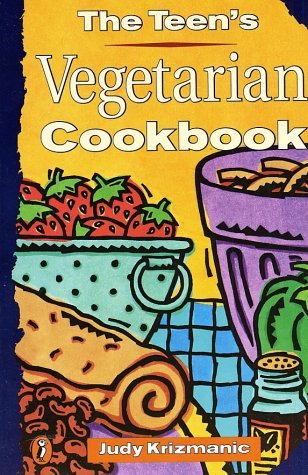Teen's Vegetarian Cookbook   1999 9780140385069 Front Cover