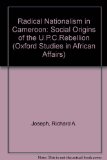 Radical Nationalism in Cameroun Social Origins of the U. P. C. Rebellion  1977 9780198227069 Front Cover