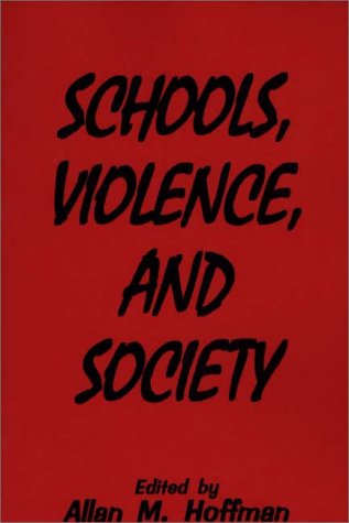Schools, Violence, and Society   1996 9780275955069 Front Cover