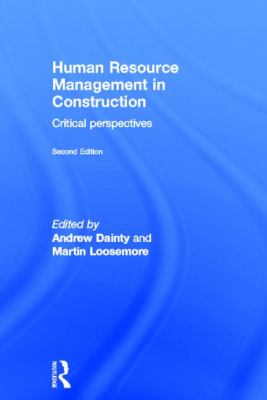 Human Resource Management in Construction Critical Perspectives 2nd 2012 (Revised) 9780415593069 Front Cover