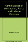 Administration of Recreation, Parks, and Leisure Services  2nd 1981 9780471058069 Front Cover