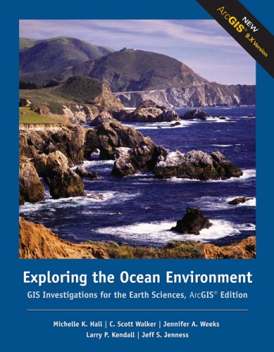 Exploring the Ocean Environment GIS Investigations for the Earth Sciences 2nd 2007 (Revised) 9780495115069 Front Cover