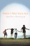 When I Was Your Age Original Stories about Growing Up N/A 9780606238069 Front Cover