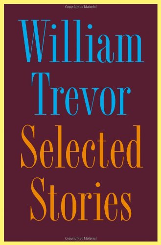 William Trevor's Selected Stories   2010 9780670022069 Front Cover