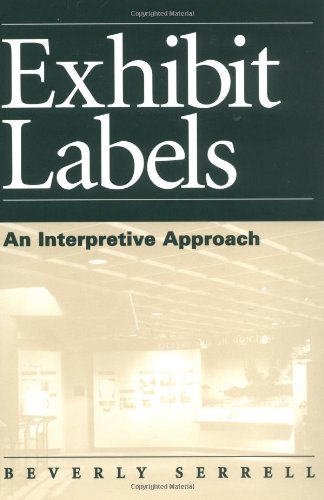 Exhibit Labels An Interpretive Approach  1996 9780761991069 Front Cover