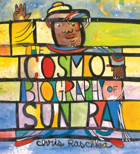 Cosmobiography of Sun Ra The Sound of Joy Is Enlightening N/A 9780763658069 Front Cover