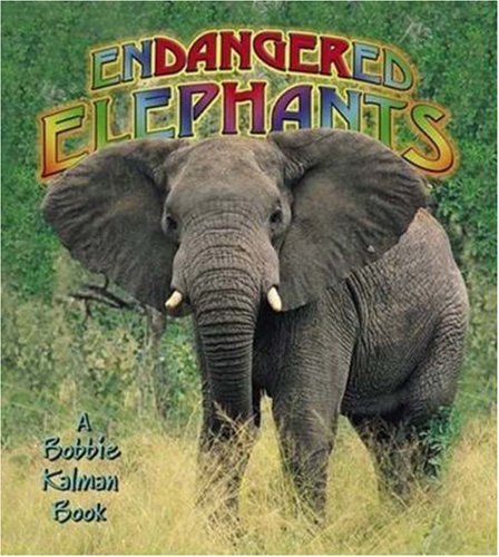 Endangered Elephants   2005 9780778719069 Front Cover