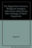 Augustine Treasury Selections from the Writings of St. Augustine N/A 9780819807069 Front Cover