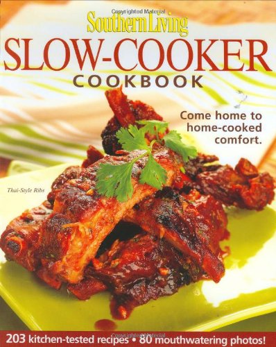 Slow-Cooker Cookbook 203 Kitchen-Tested Recipes - 80 Mouthwatering Photos!  2006 9780848731069 Front Cover