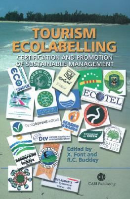 Tourism Ecolabelling Certification and Promotion of Sustainable Management  2001 9780851995069 Front Cover
