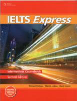 IELTS Express Intermediate The Fast Track to IELTS Success 2nd 2013 9781133313069 Front Cover