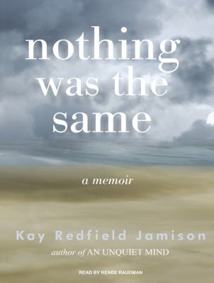 Nothing Was the Same: A Memoir  2009 9781400163069 Front Cover