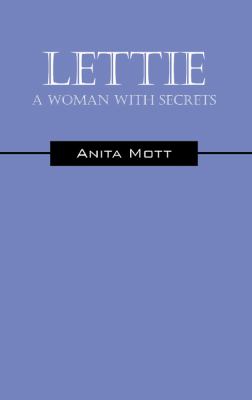 Lettie A Woman with Secrets  2011 9781432773069 Front Cover