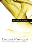Disciple Making Is ... How to Live the Great Commission with Passion and Confidence  2013 9781433677069 Front Cover