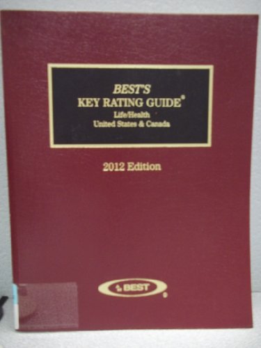 Best's Key Ratings Guide 2012: Life/Health United States & Canada  2012 9781936105069 Front Cover