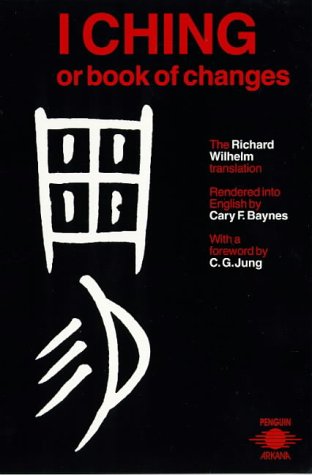 I Ching or Book of Changes (Arkana) N/A 9780140192070 Front Cover