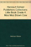 Moo Moo Brown Cow : Little Book N/A 9780153145070 Front Cover